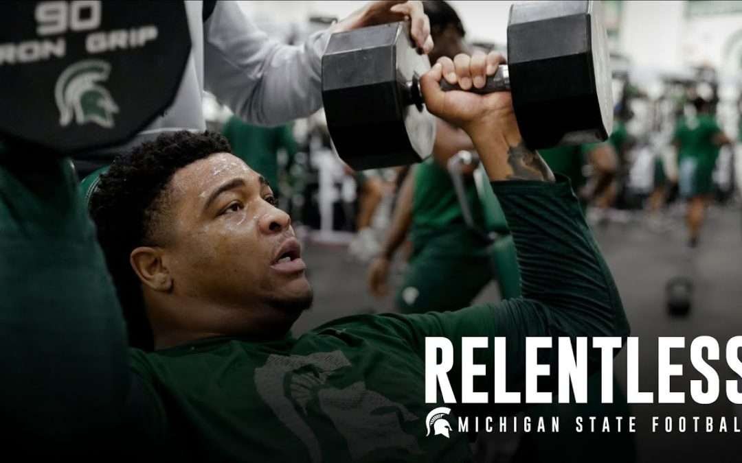 Strength & Conditioning | Relentless | Michigan State Football