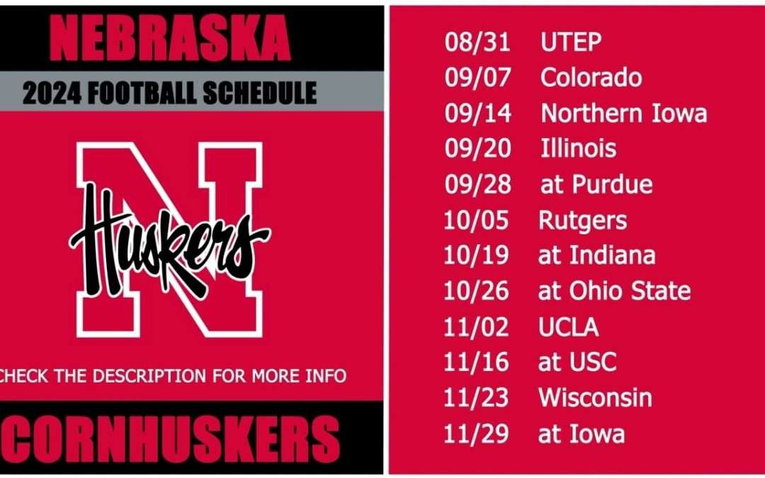 2024 Nebraska Cornhuskers Football Schedule