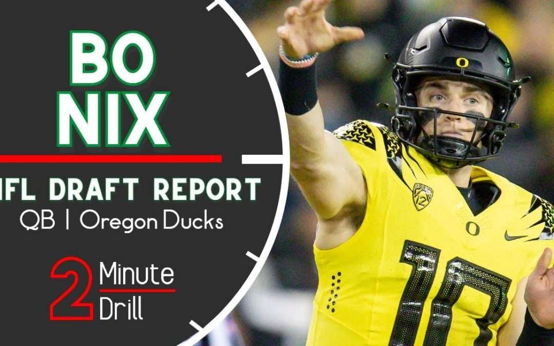 Ready, Set, Bo! | Bo Nix 2024 NFL Draft Report & Scouting Profile