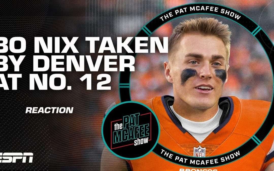 Bo Nix drafted by the Broncos at No. 12 | Pat McAfee Draft Spectacular