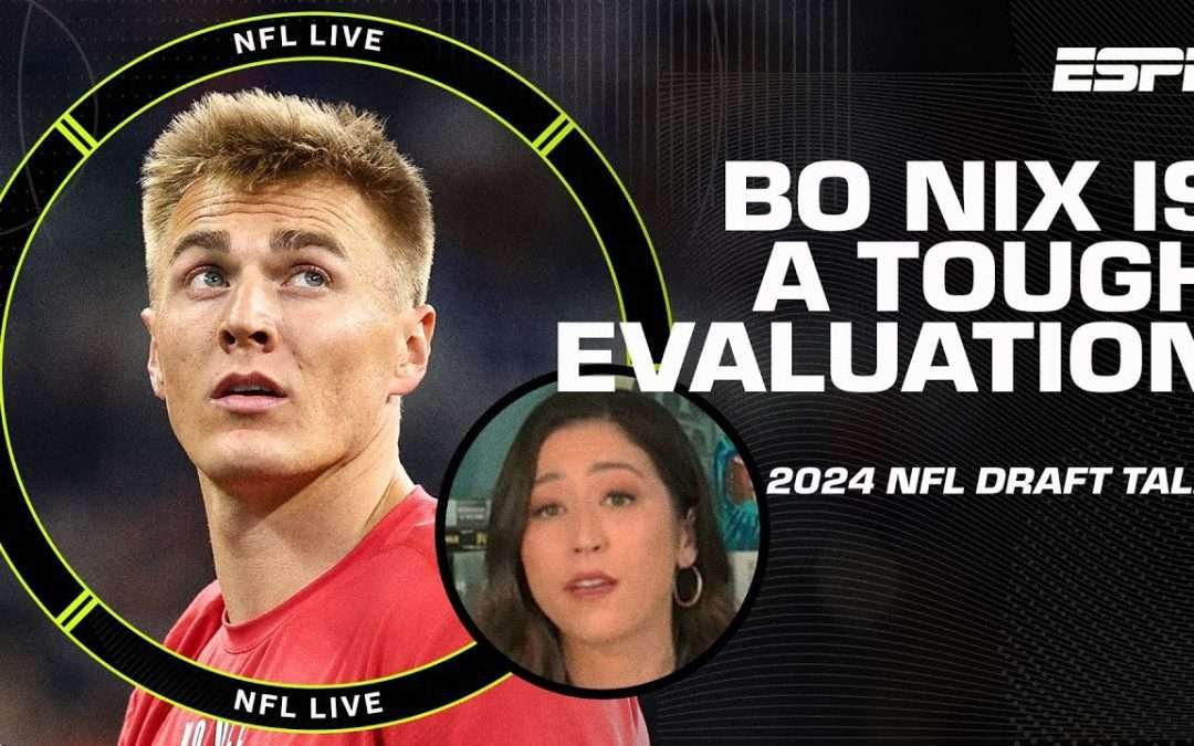 Why Bo Nix is a tough evaluation ahead of the NFL Draft | NFL Live