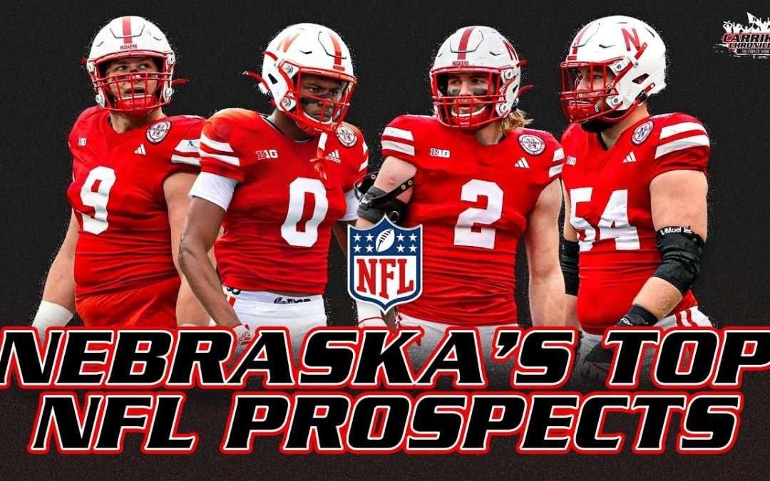 Nebraska Football's 4 MOST DRAFTABLE PLAYERS for 2025