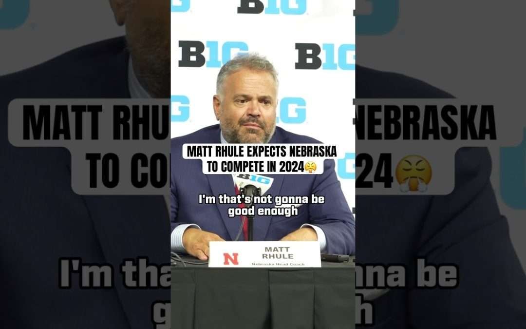 Matt Rhule expects the Huskers to compete in 2024 #GBR #Huskers #NebraskaFootball #HuskerNation