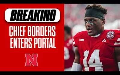 Nebraska football LB Chief Borders enters the NCAA Transfer Portal I Husker Football I GBR