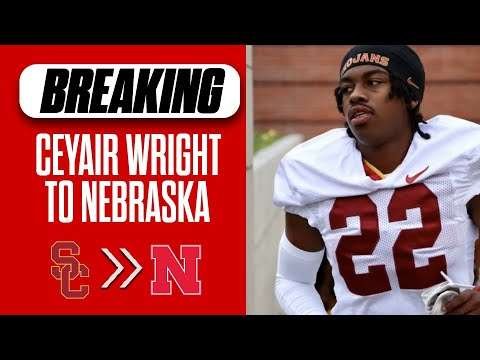 Nebraska lands commitment from USC CB transfer Ceyair Wright I Nebraska Huskers I GBR