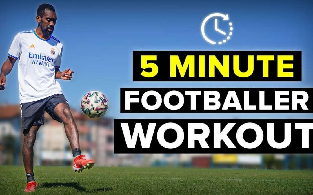 5 MINUTE WORKOUT | Improve as a footballer