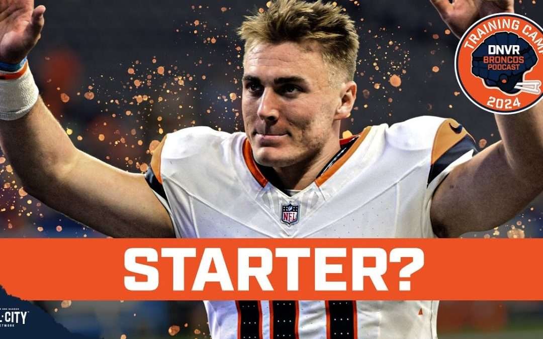 Does Bo Nix have the Denver Broncos No. 1 QB job locked up & who is on Sean Payton’s roster bubble?