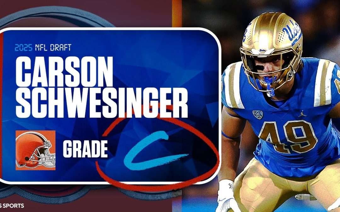 2025 NFL Draft Grades: Browns receive ‘C’ for selecting LB Carson Schwesinger at No. 33 overall