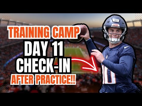 Denver Broncos Training Camp Day 11 Check-In: Bo Nix STACKING DAYS And Getting Closer to Starting!!
