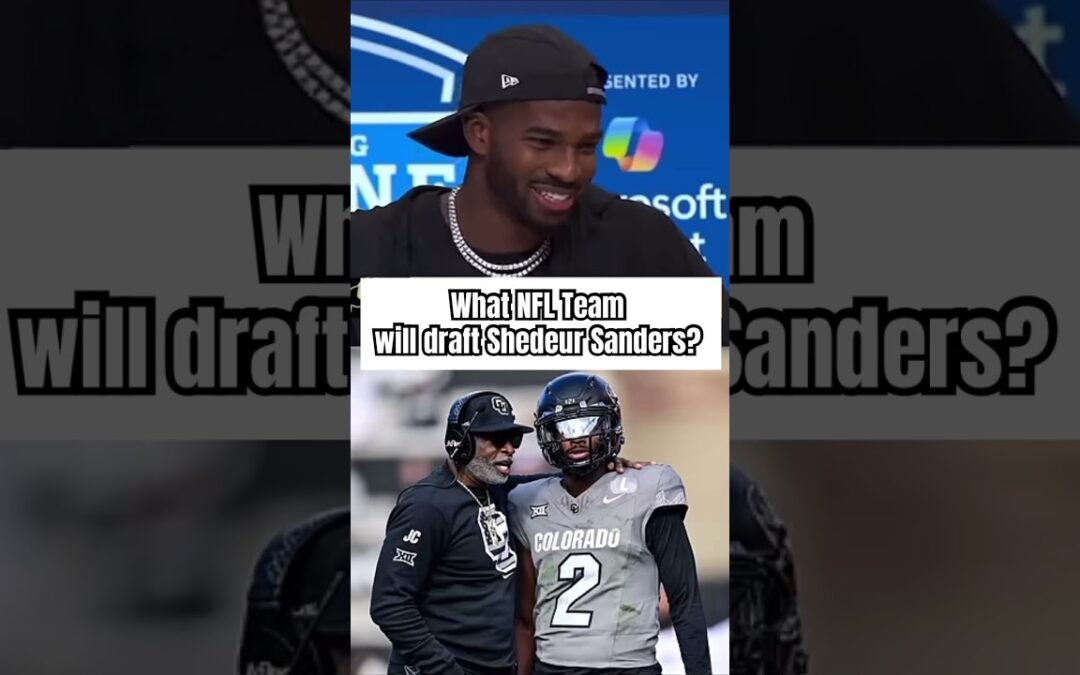 What NFL team will draft Shedeur Sanders? #shedeursanders #deionsanders #coachprime #nfldraft #nfl