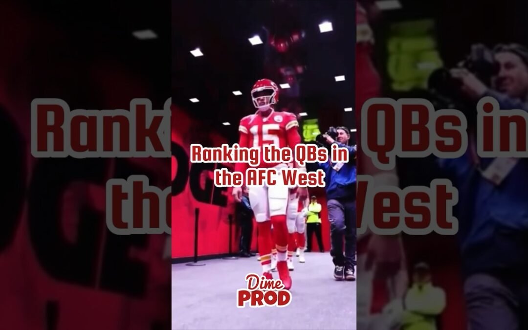 Ranking the QBs in the AFC West #nfl #edit #football