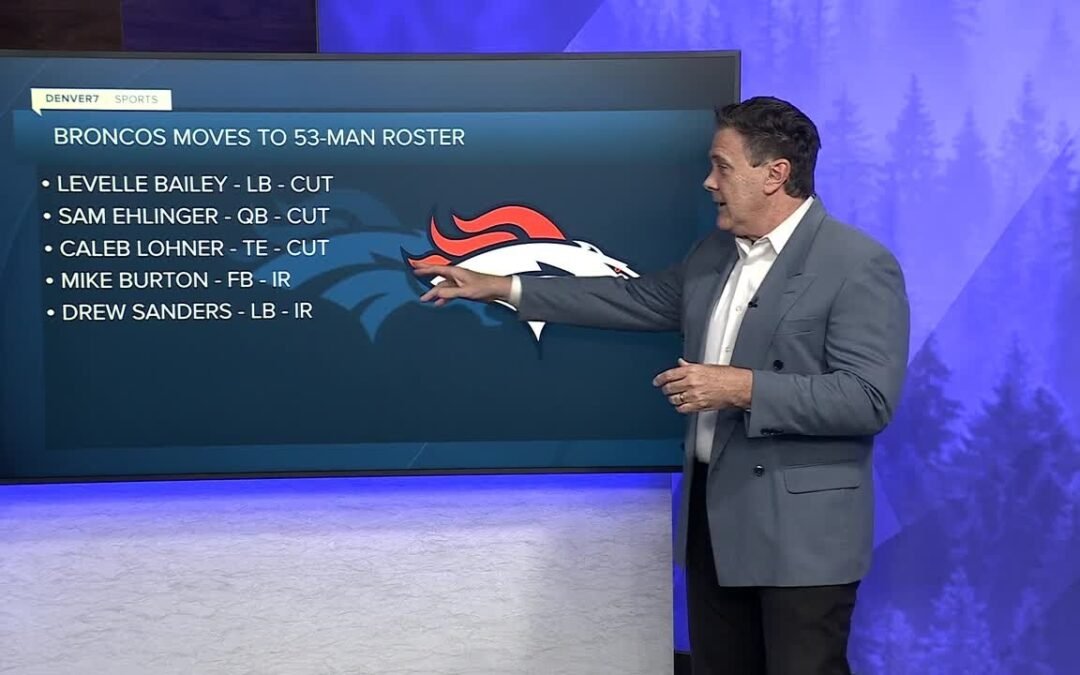 Cutdown Day: Broncos make final adjustments to meet roster deadline