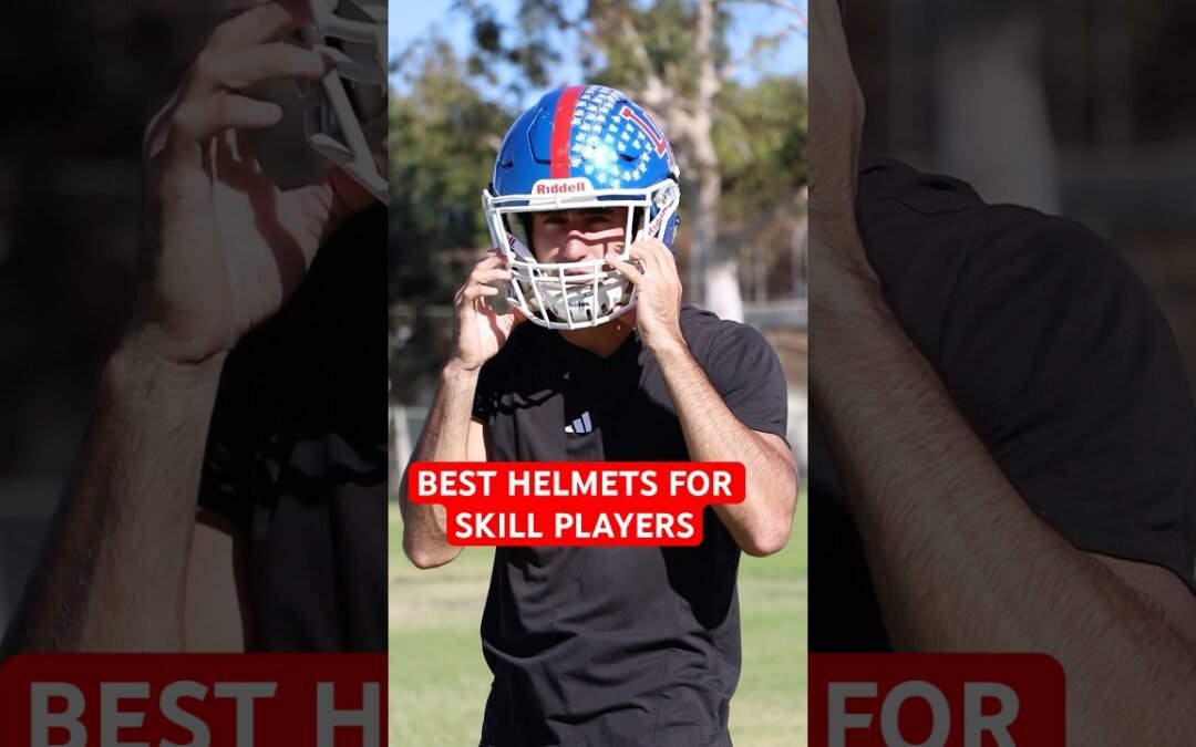 BEST HELMETS FOR SKILL PLAYERS
