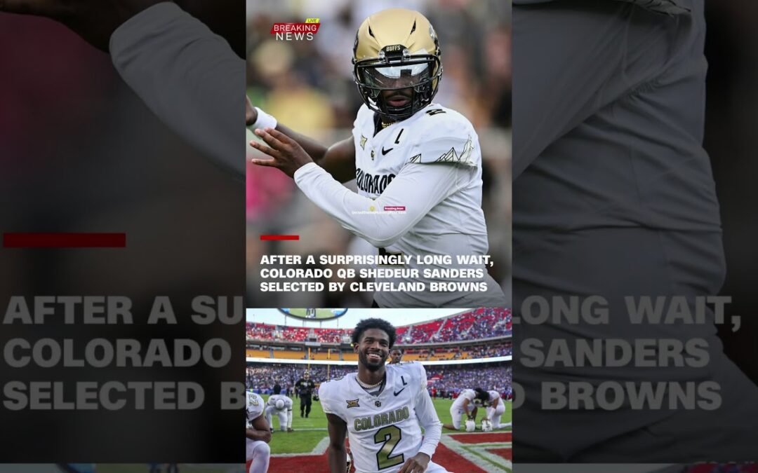 Shedeur Sanders Drafted by Cleveland Browns After Long Wait | 2025 NFL Draft Surprise