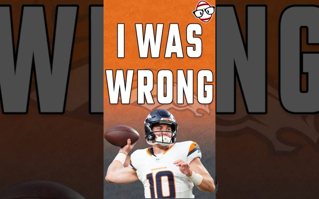 I Was Wrong About Bo Nix