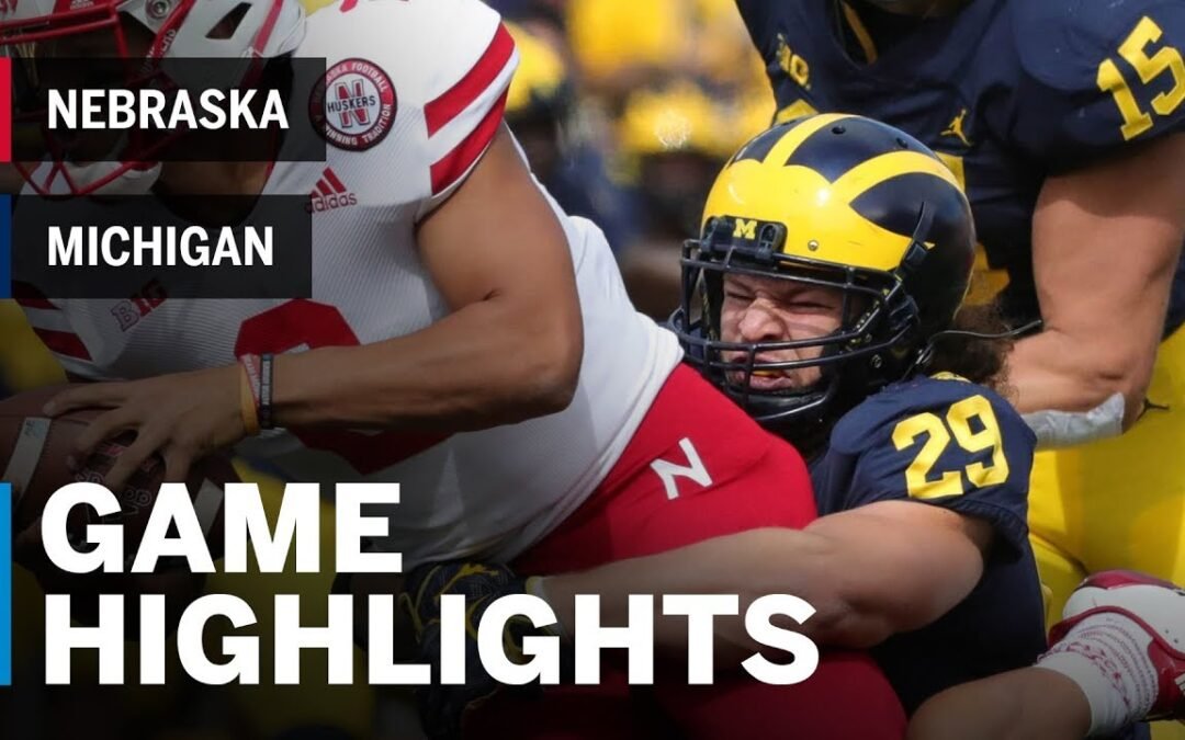 Highlights: Nebraska Cornhuskers vs. Michigan Wolverines | Big Ten Football